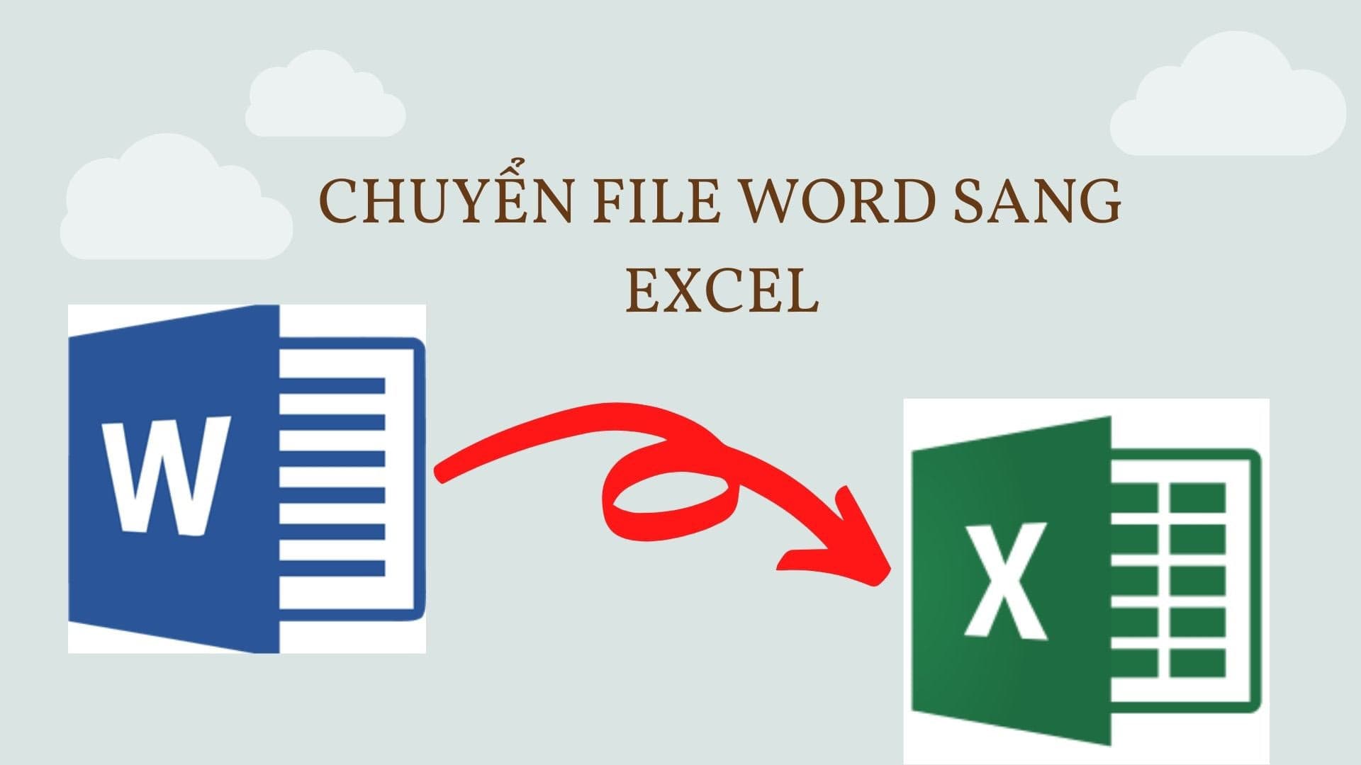 Hướng dẫn các cách chuyển Word sang Excel chi tiết nhất