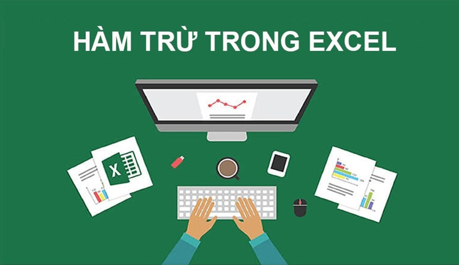 Khám phá cách sử dụng hàm trừ trong Excel đơn giản