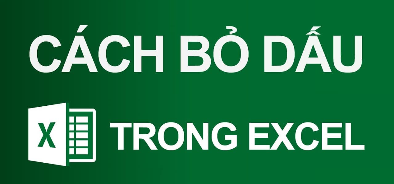 Hướng Dẫn Bỏ Dấu Trong Excel: Cách Thực Hiện Đơn Giản và Hiệu Quả