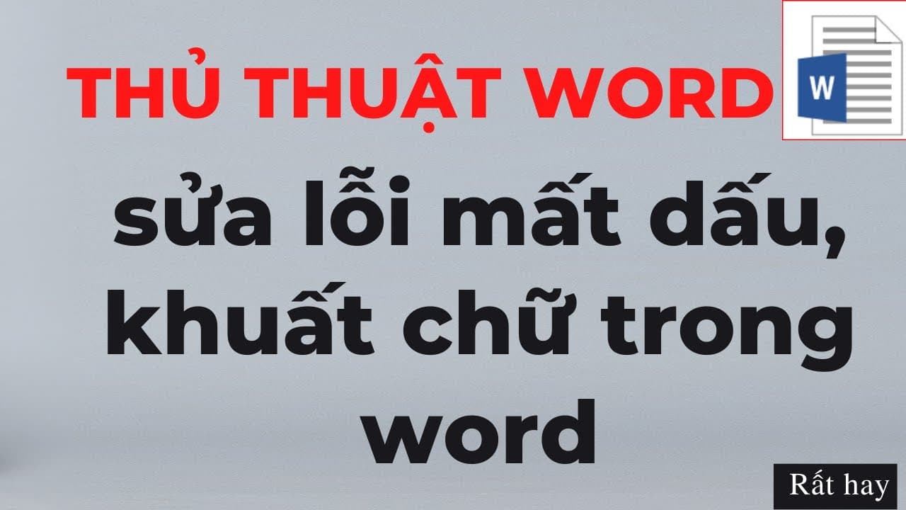 Tìm hiểu nguyên nhân và cách khắc phục lỗi mất chữ trong Word